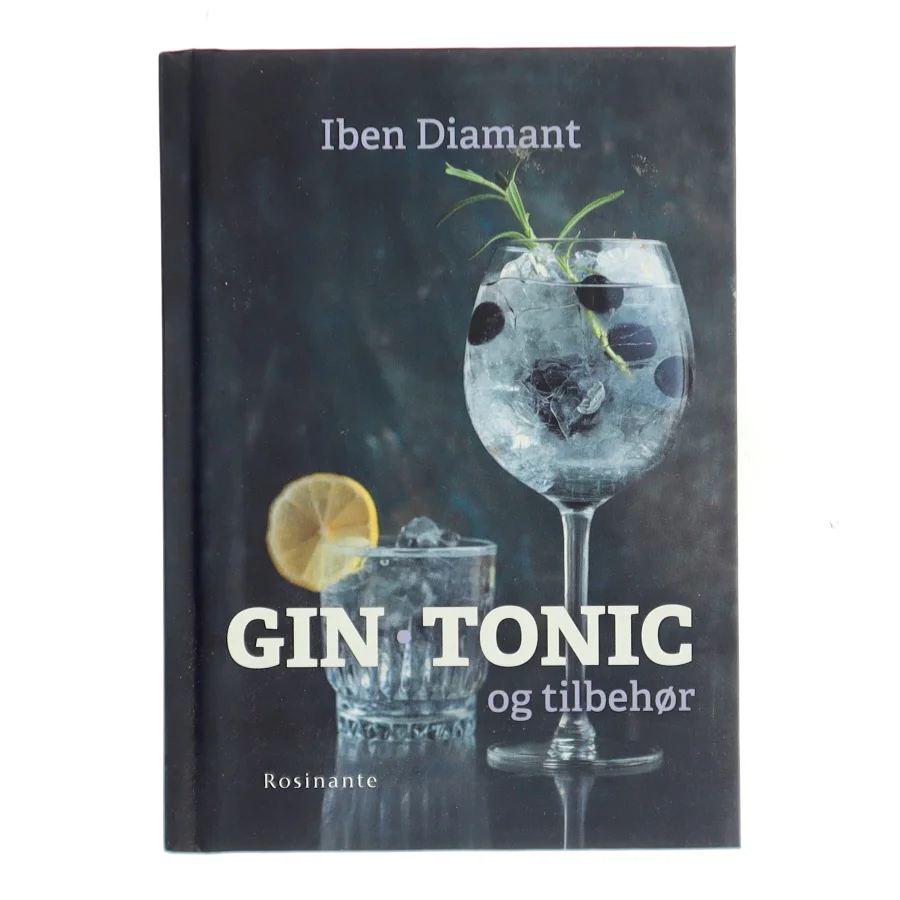Gin, tonic og tilbehør : why not gin af Iben Diamant (Bog)