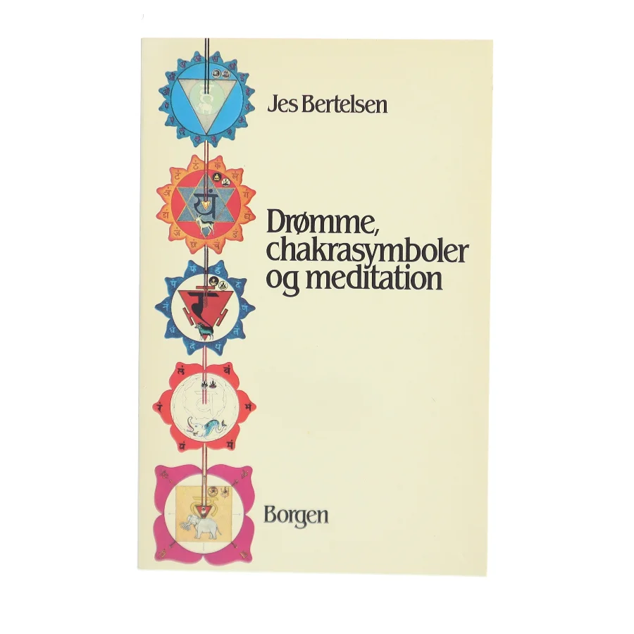 Drømme, chakrasymboler og meditation af Jes Bertelsen (Bog)