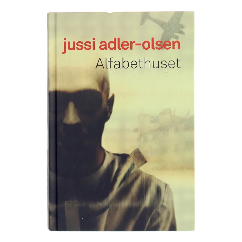 Alfabethuset af Jussi Adler-Olsen (Bog)