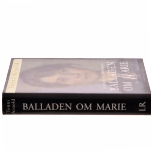 Balladen om Marie : en biografi om Marie Krøyer af Tonni Arnold (Bog)