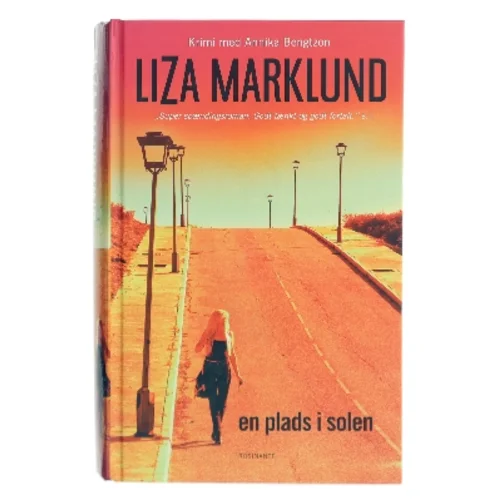 En plads i solen : krimi af Liza Marklund (Bog)