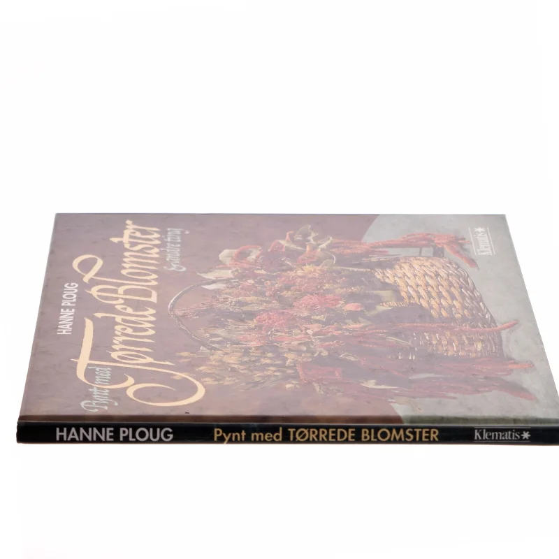 Pynt med Tørrede Blomster & andre ting af Hanne Ploug (Bog)