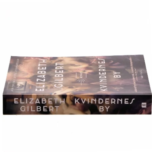 Kvinderens By af Elizabeth Gilbert (Bog)