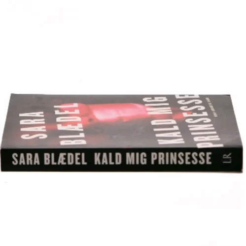 Kald mig prinsesse : roman af Sara Blædel (Bog)