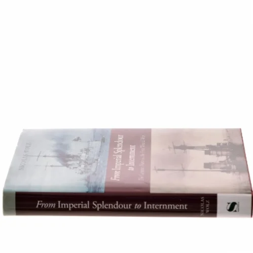 From Imperial Splendour to Internment af Nicolas Wolz (Bog)