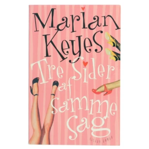 Tre sider af samme sag af Marian Keyes (Bog)