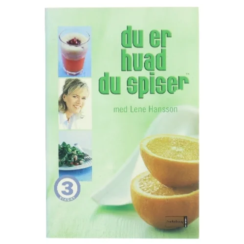 Du er hvad du spiser med Lene Hansson af Lene Hansson (Bog)