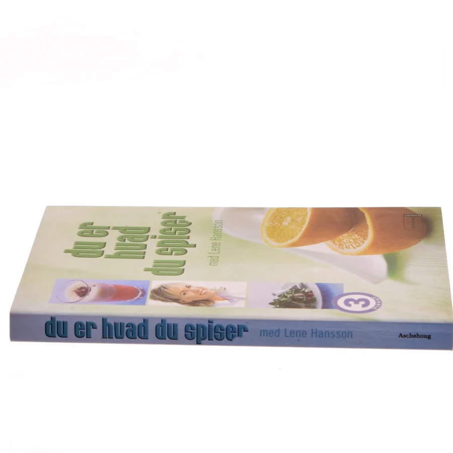 Du er hvad du spiser med Lene Hansson af Lene Hansson (Bog)