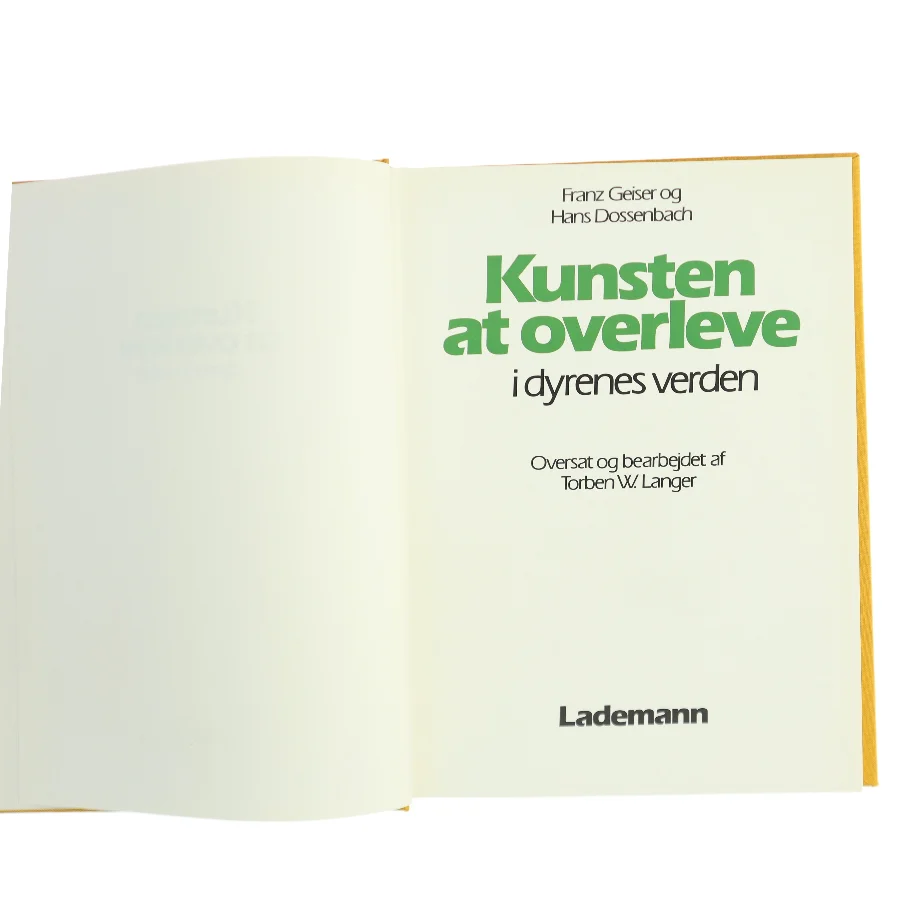 Kunsten at overleve i dyrenes verden af Franz Geiser, Hans Dossenbach (Bog)