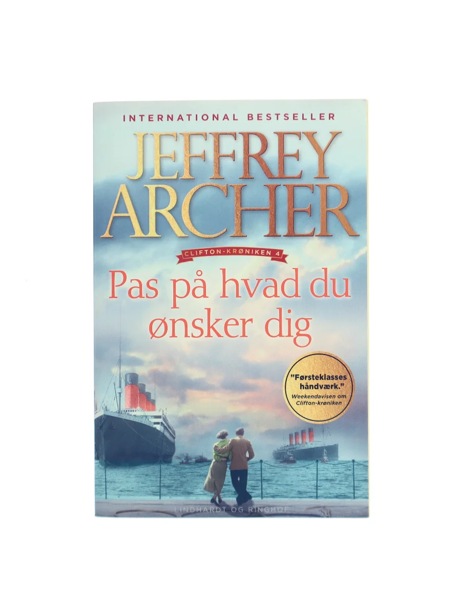 Forsiden af Pas på hvad du ønsker dig (Be Careful What You Wish For) af Jeffrey Archer