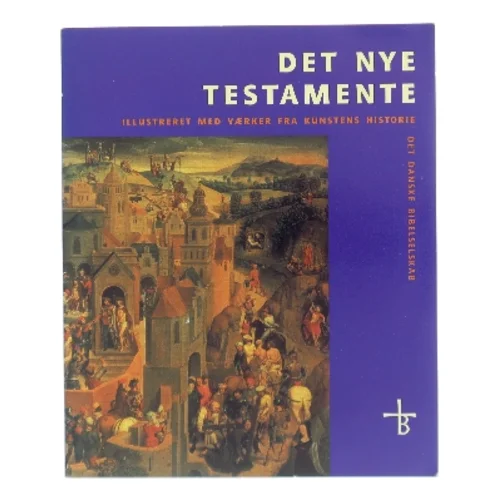 Det nye testamente af Det Danske Bibelselskab (Bog)
