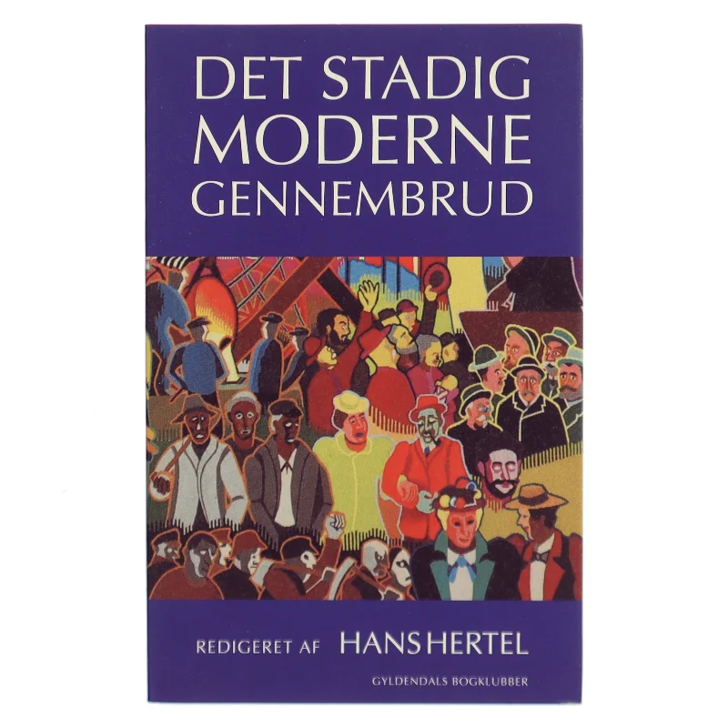 Det stadig moderne gennembrud : Georg Brandes og hans tid, set fra det 21. århundrede af Hans Hertel (Bog)