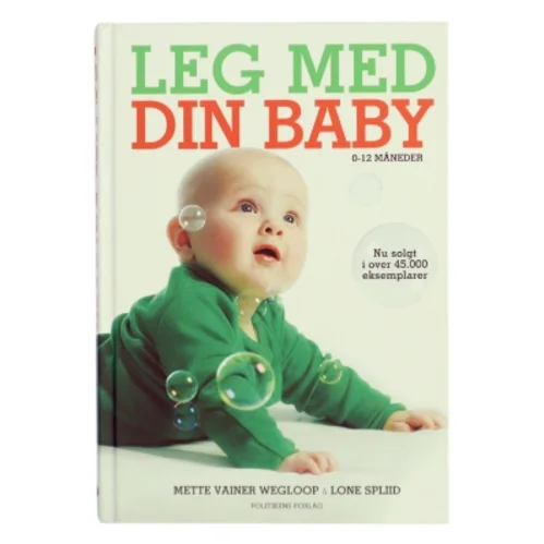 Leg med din baby : 0-12 måneder af Lone Spliid (Bog)