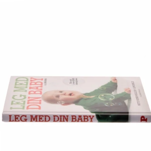Leg med din baby : 0-12 måneder af Lone Spliid (Bog)
