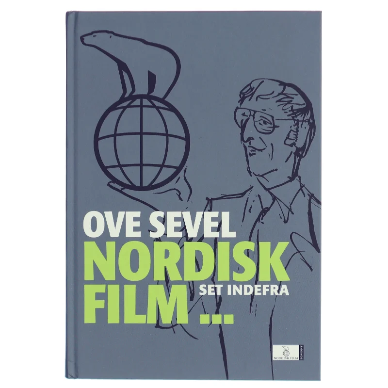 Nordisk Film - set indefra af Ove Sevel (Bog)