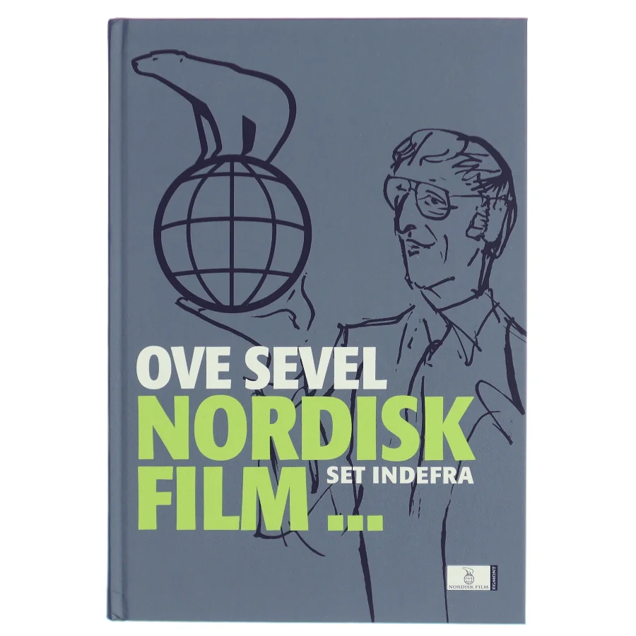 Nordisk Film - set indefra af Ove Sevel (Bog)