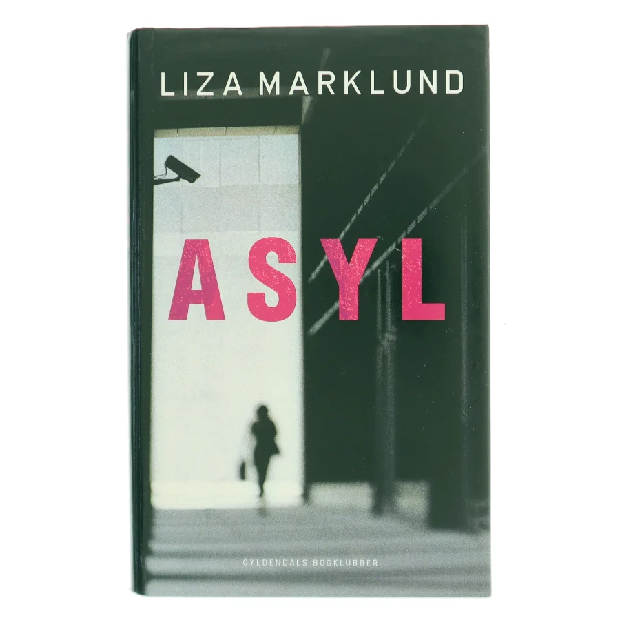 Asyl af Liza Marklund (Bog)