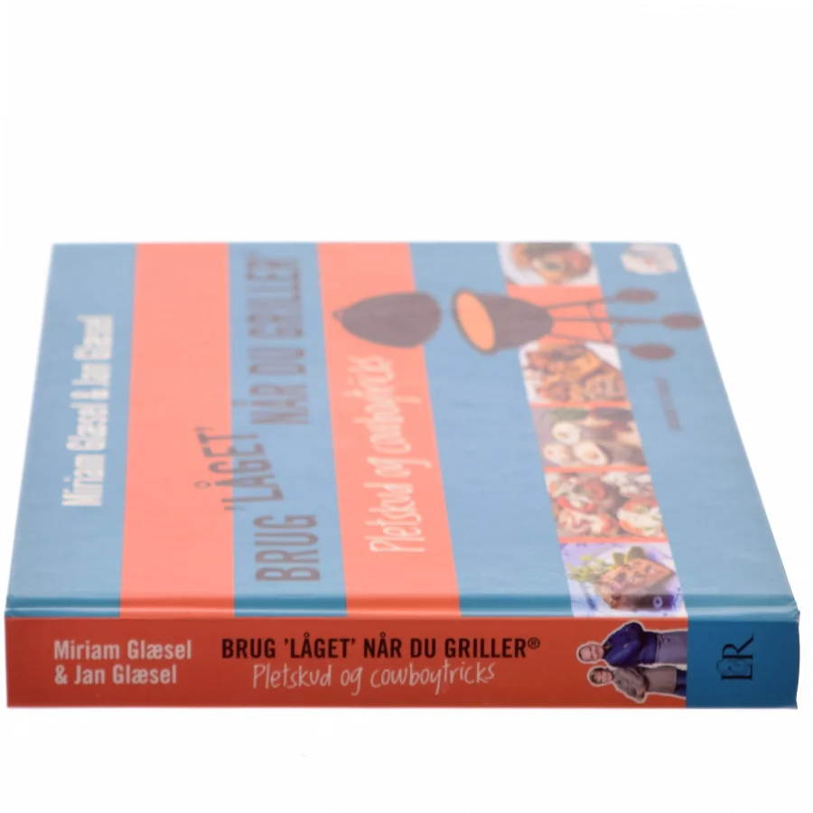 Brug "låget" når du griller - pletskud & cowboytricks (Bog)