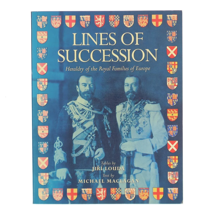 Lines of succession : heraldry of the royal families of Europe (Bog)