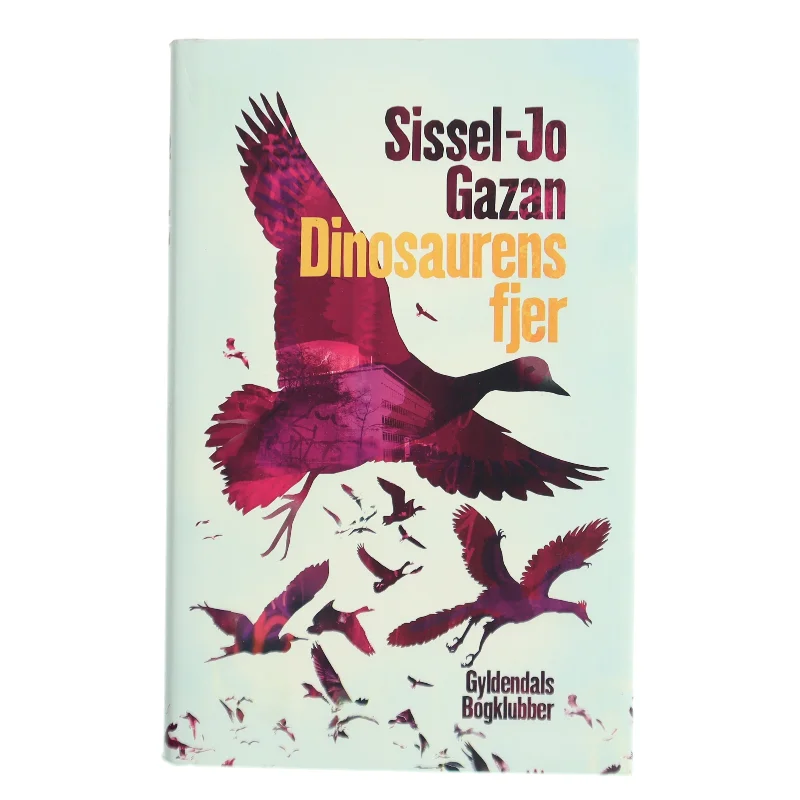Dinosaurens fjer af Sissel-Jo Gazan (Bog)