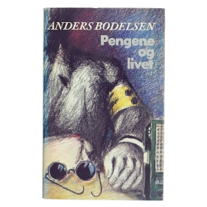 Pengene og livet af Anders Bodelsen (Bog)