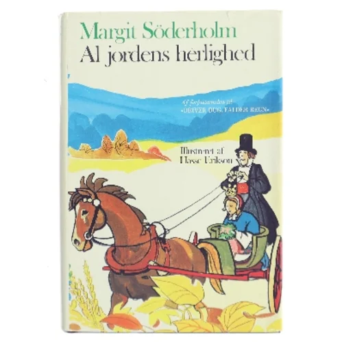Al jordens herlighed af Margit Söderholm (Bog)