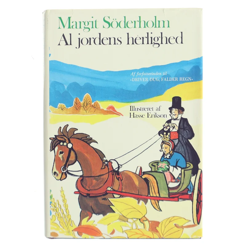 Al jordens herlighed af Margit Söderholm (Bog)