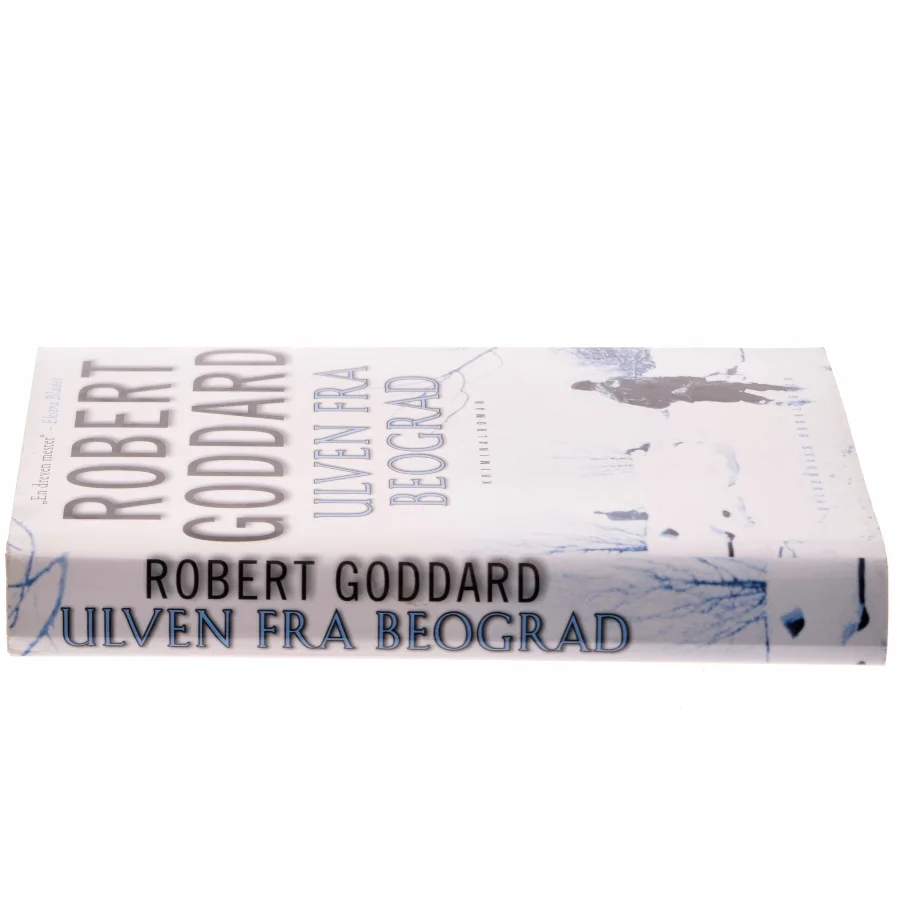 Ulven fra Beograd : kriminalroman af Robert Goddard (Bog)