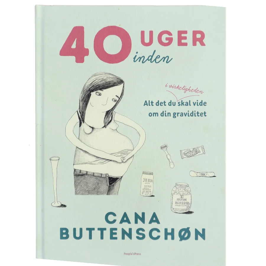 40 uger inden : alt det du i virkeligheden skal vide om din graviditet af Cana Buttenschøn (Bog)