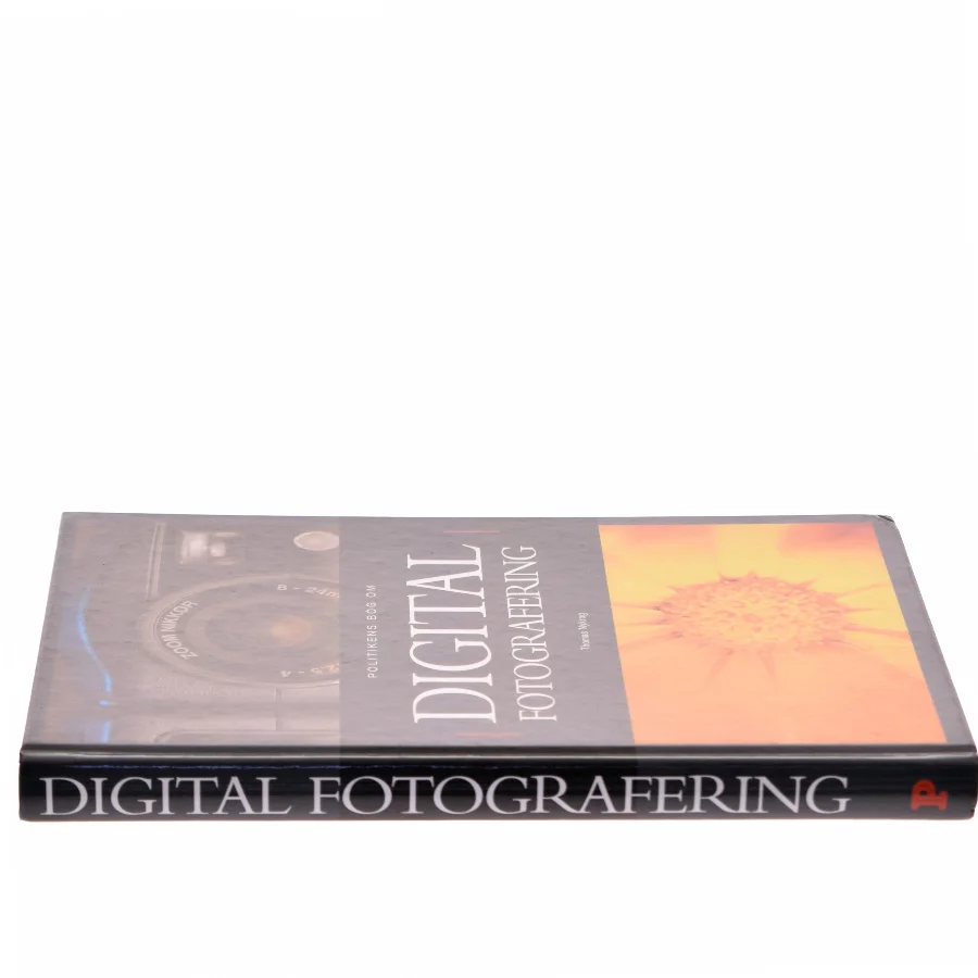 Politikens bog om digital fotografering af Thomas Nykrog (Bog)