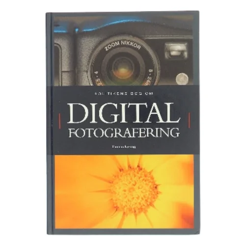 Politikens bog om digital fotografering af Thomas Nykrog (Bog)
