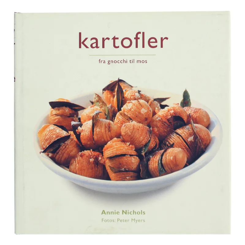 Kartofler : fra gnocchi til mos af Annie Nichols (Bog)