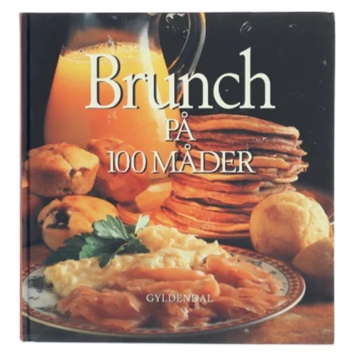 Brunch på 100 måder af Lynn Andersen (f. 1945) (Bog)