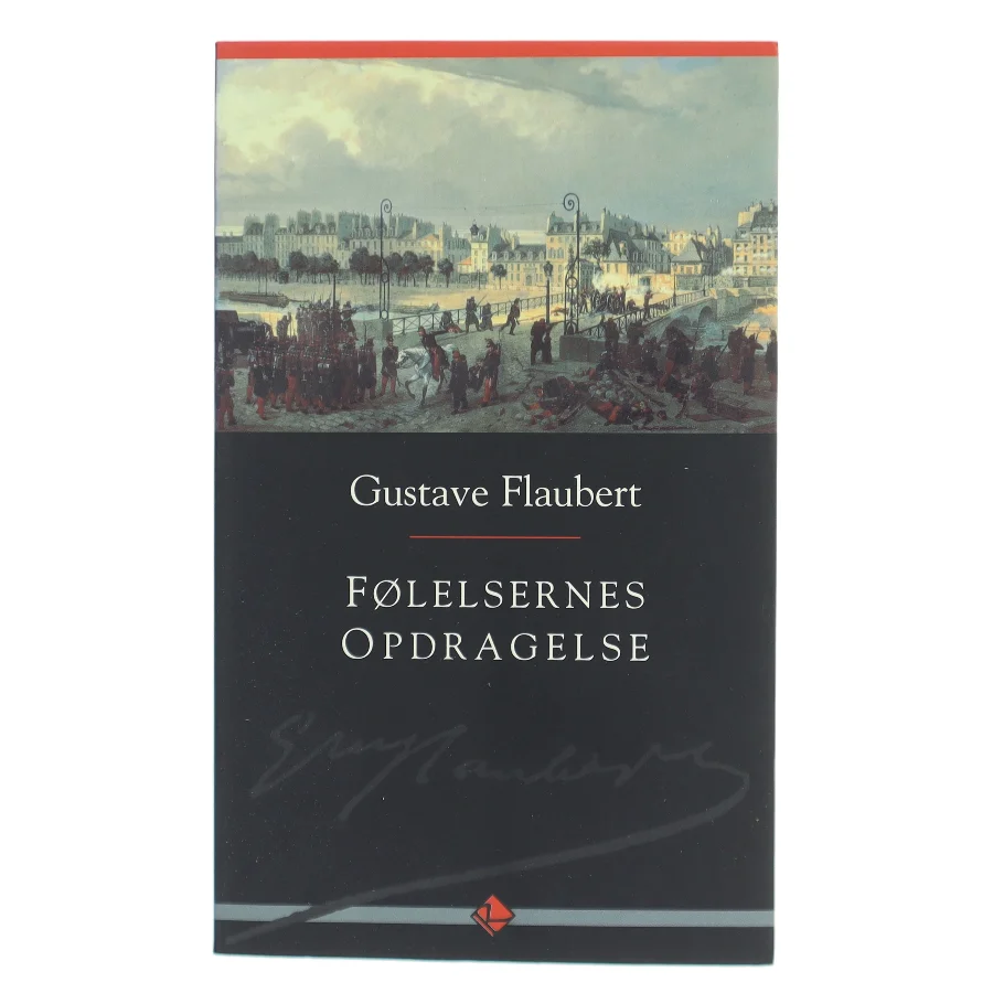 Følelsernes opdragelse : roman af Gustave Flaubert (Bog)