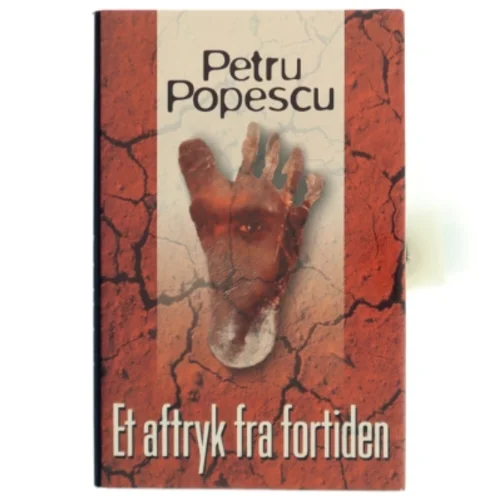 Roman 'Et aftryk fra fortiden' af Petru Popescu
