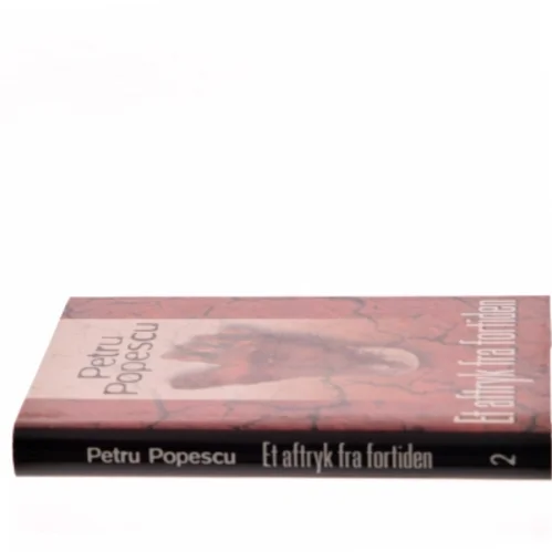 Roman 'Et aftryk fra fortiden' af Petru Popescu