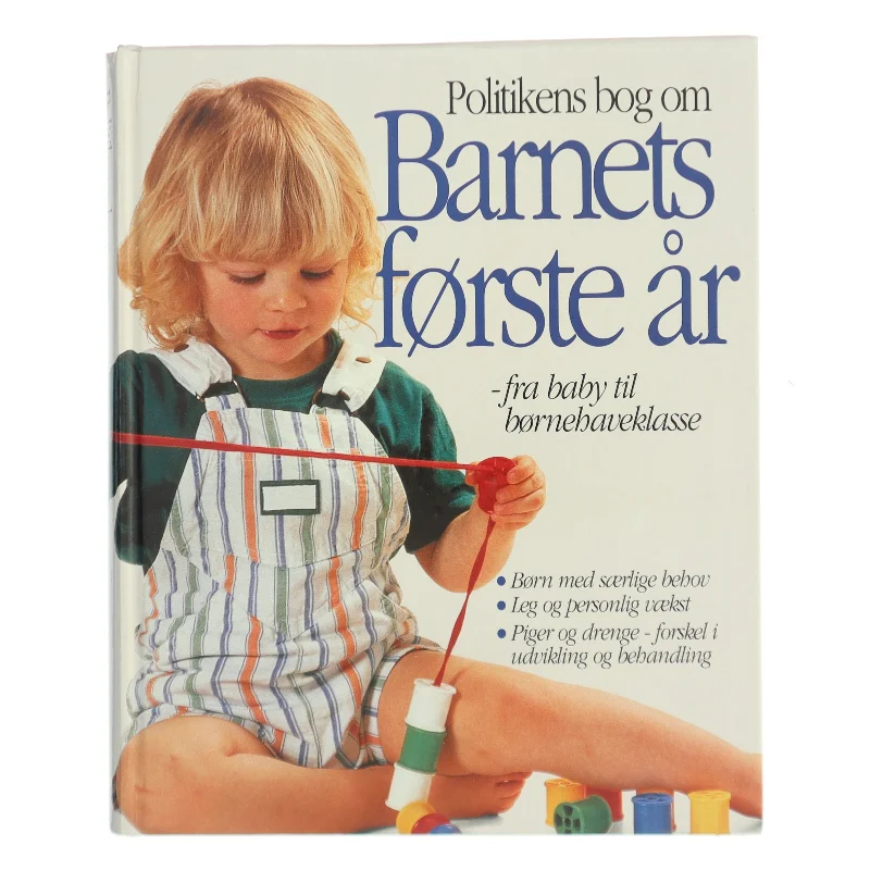 Politikens bog om barnets første år : fra baby til børnehaveklasse af Miriam Stoppard (Bog)