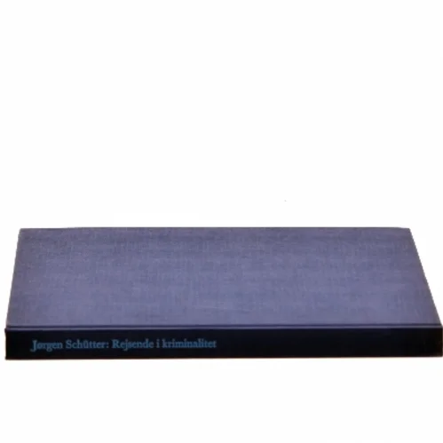 Rejsende i kriminalitet af Jørgen Schütter (Bog)