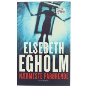 Nærmeste pårørende af Elsebeth Egholm (Bog) fra Gyldendal