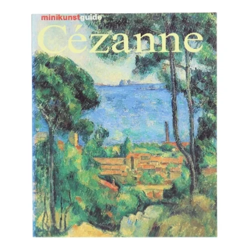 Paul Cézanne : hans liv og værker af Nicola Nonhoff (Bog)
