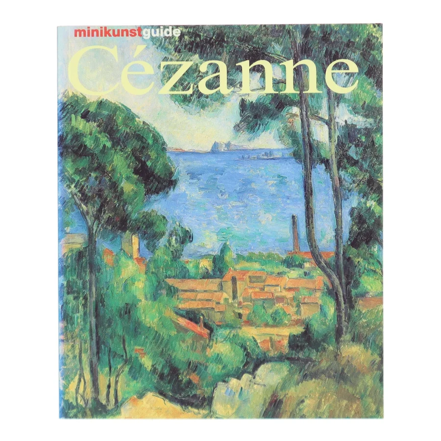 Paul Cézanne : hans liv og værker af Nicola Nonhoff (Bog)