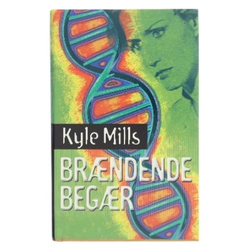 Brændende begær af Kyle Mills (Bog)
