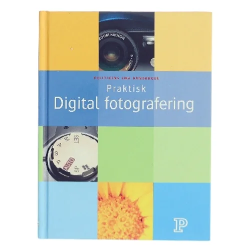 Praktisk digital fotografering af Thomas Nykrog (Bog)