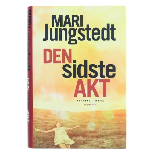 Den sidste akt : kriminalroman af Mari Jungstedt (Bog)