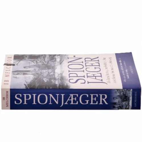 Spionjæger : en dansk kontraspions bedrifter i den amerikanske hær under 2. verdenskrig af Ib Melchior (Bog)