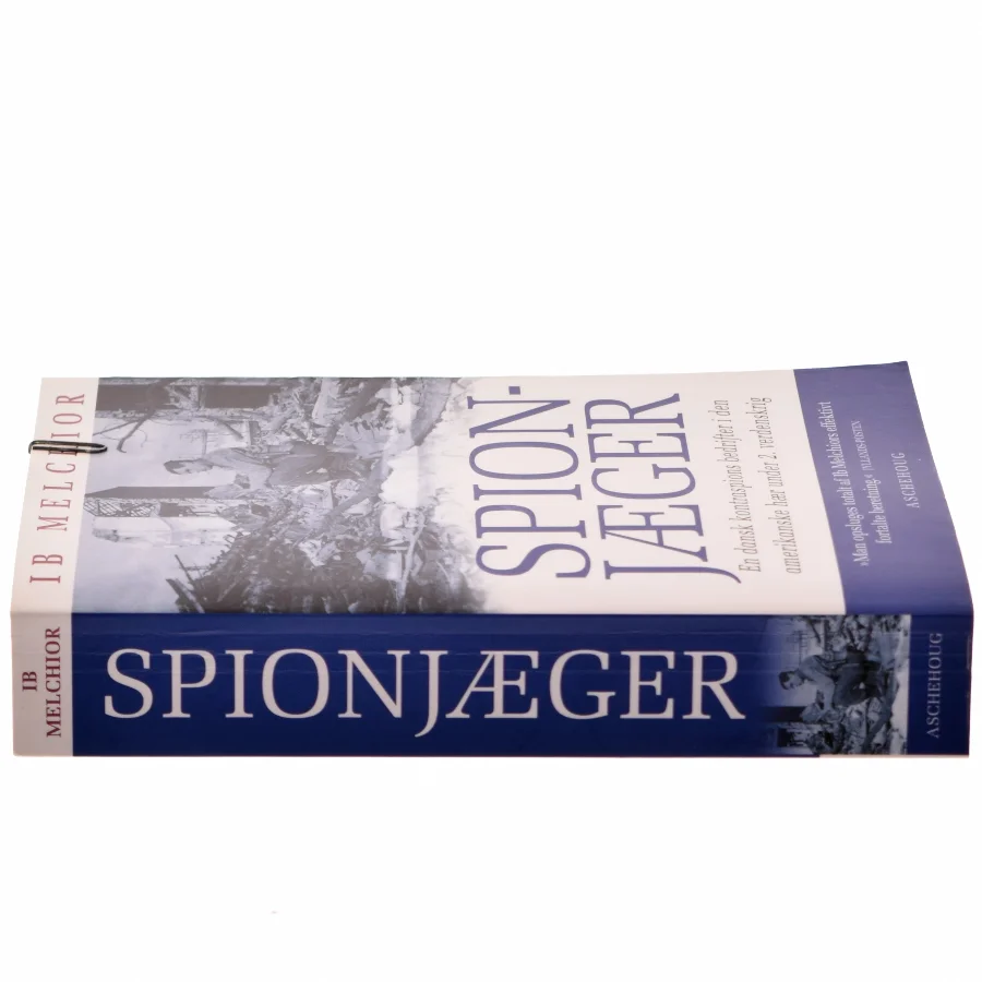 Spionjæger : en dansk kontraspions bedrifter i den amerikanske hær under 2. verdenskrig af Ib Melchior (Bog)