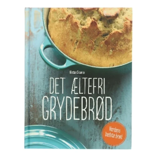 Det æltefri grydebrød af Kirsten Skaarup (Bog)