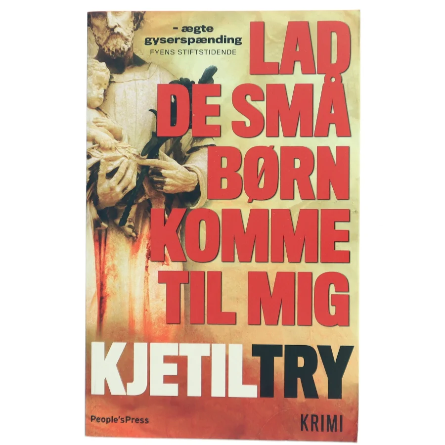 Lad de små børn komme til mig af Kjetil Try (Bog)