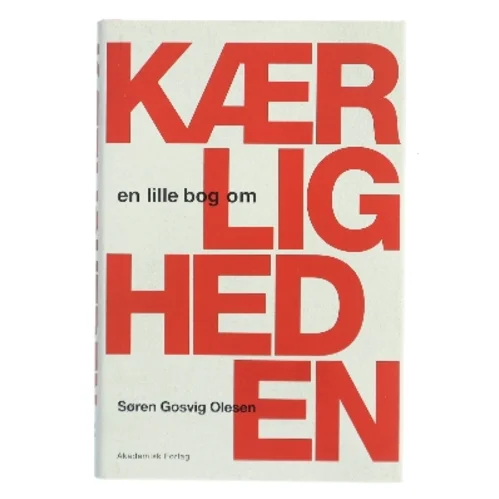 En lille bog om kærligheden af Søren Gosvig Olesen (Bog)
