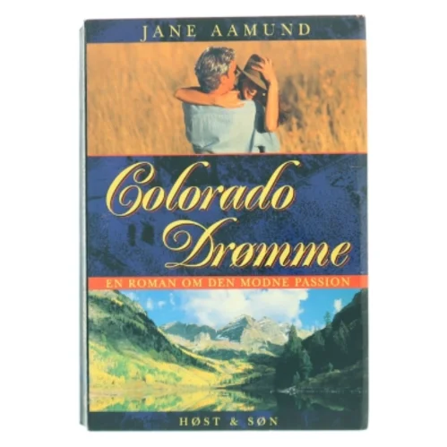 Colorado drømme af Jane Aamund (Bog)